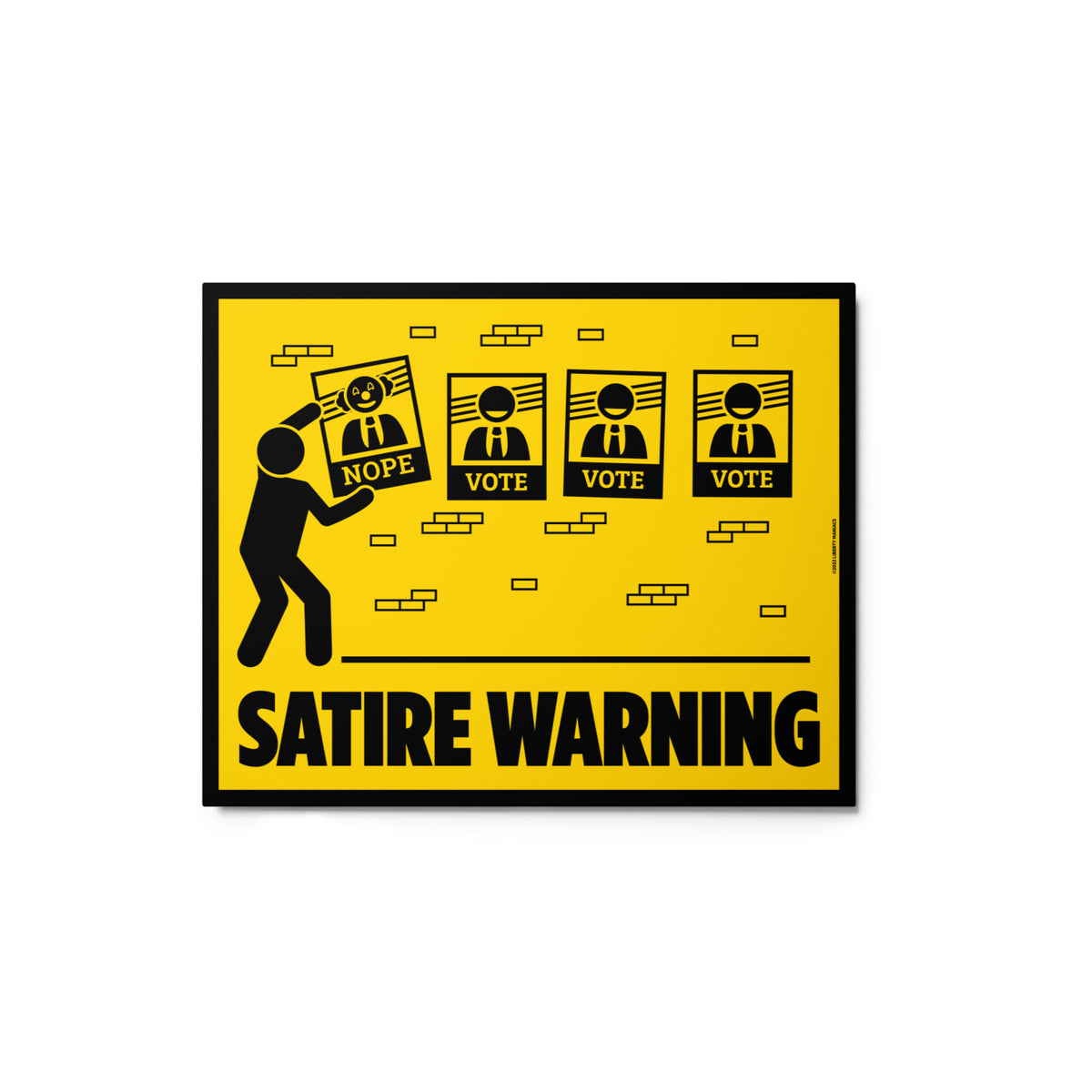 Satire Warning Metal Sign