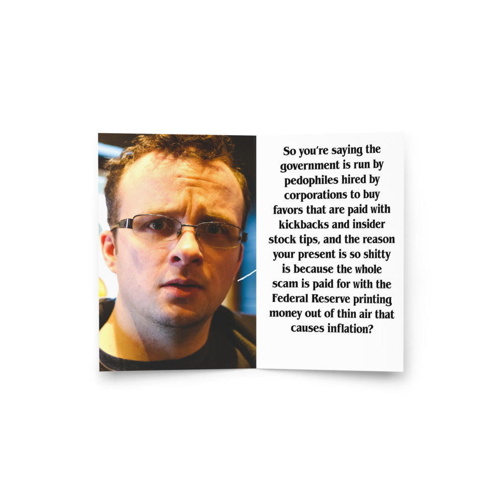 The Adventures of The Guy Who Just Started Paying Attention Rant Greeting card