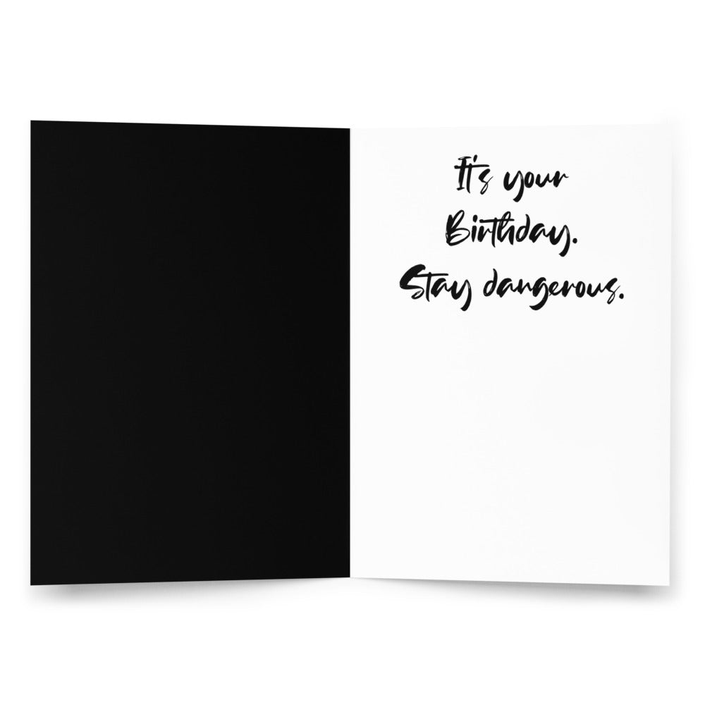 Dangerous Freedom Birthday Card