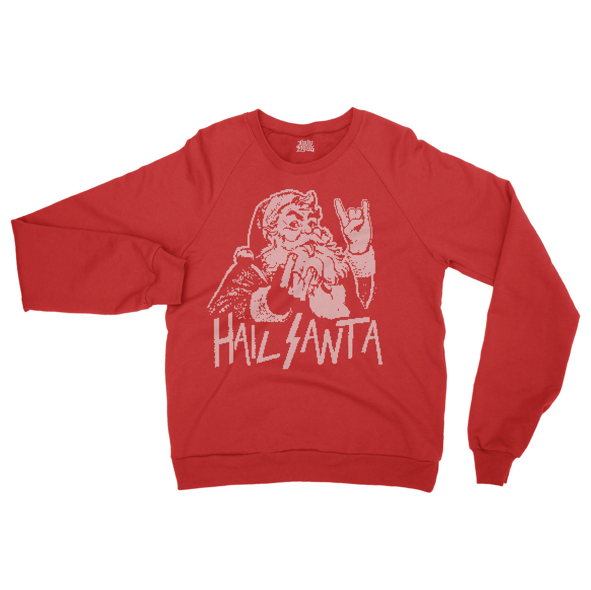 Hail Santa Faux Ugly Sweater Sweatshirt