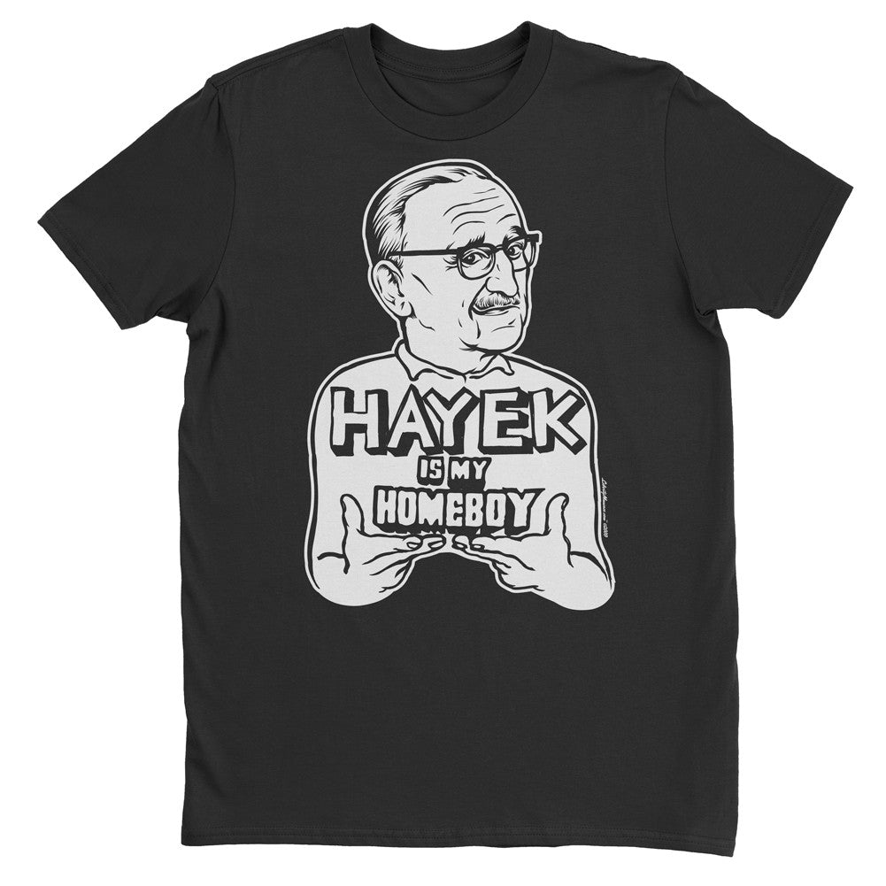 Hayek Is My Homeboy Men&#39;s T-Shirt