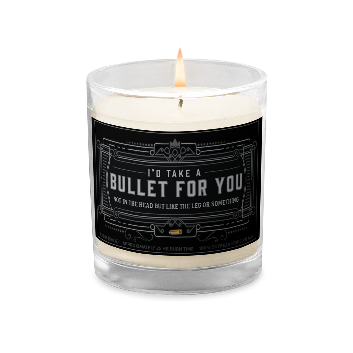 I&#39;d Take A Bullet For You Glass Jar Candle