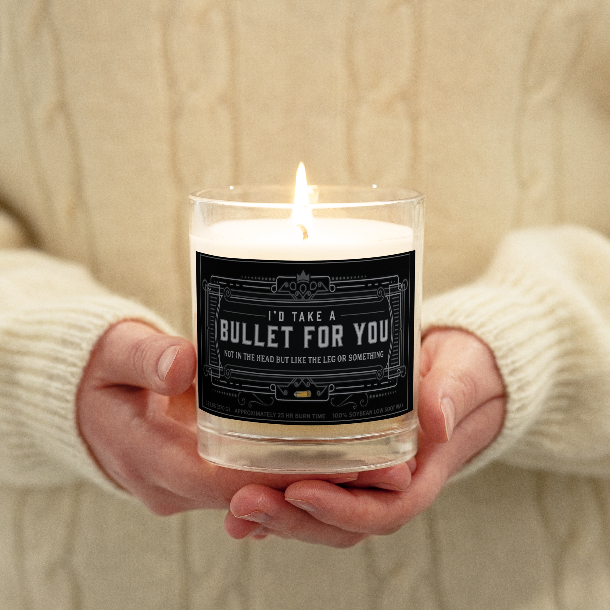 I'd Take A Bullet For You Glass Jar Candle