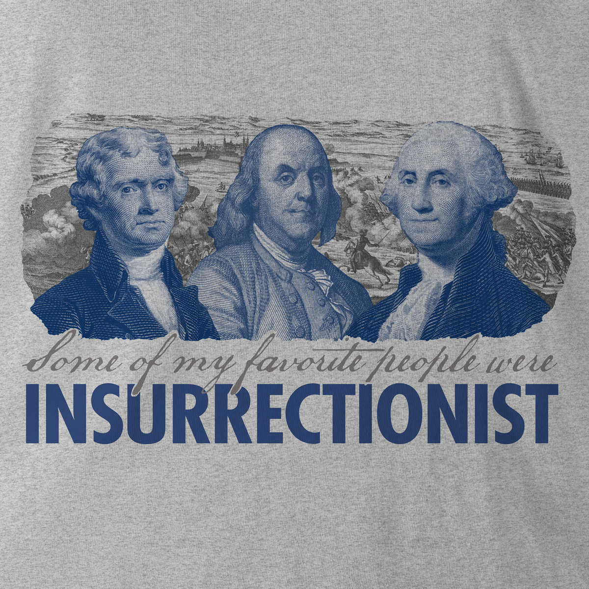 Some of My Favorite People Were Insurrectionist T-Shirt