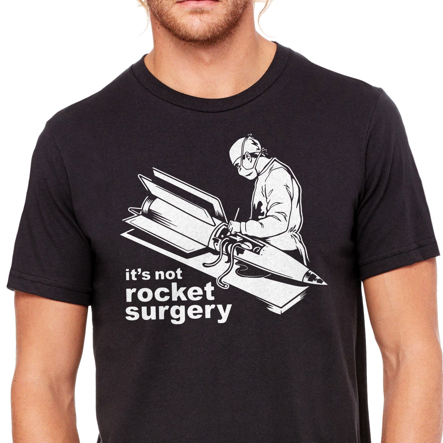 It's Not Rocket Surgery Graphic T-Shirt