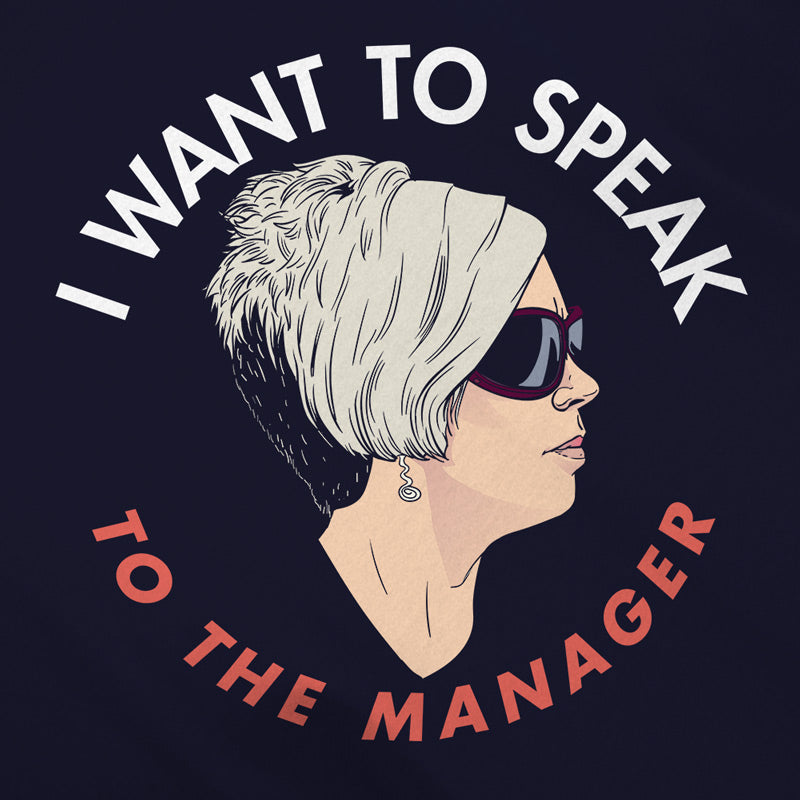 Karen I Want To Speak To The Manager Shirt