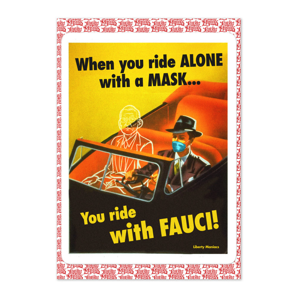 When You Ride alone With A Mask You Ride With Fauci Sticker sheet
