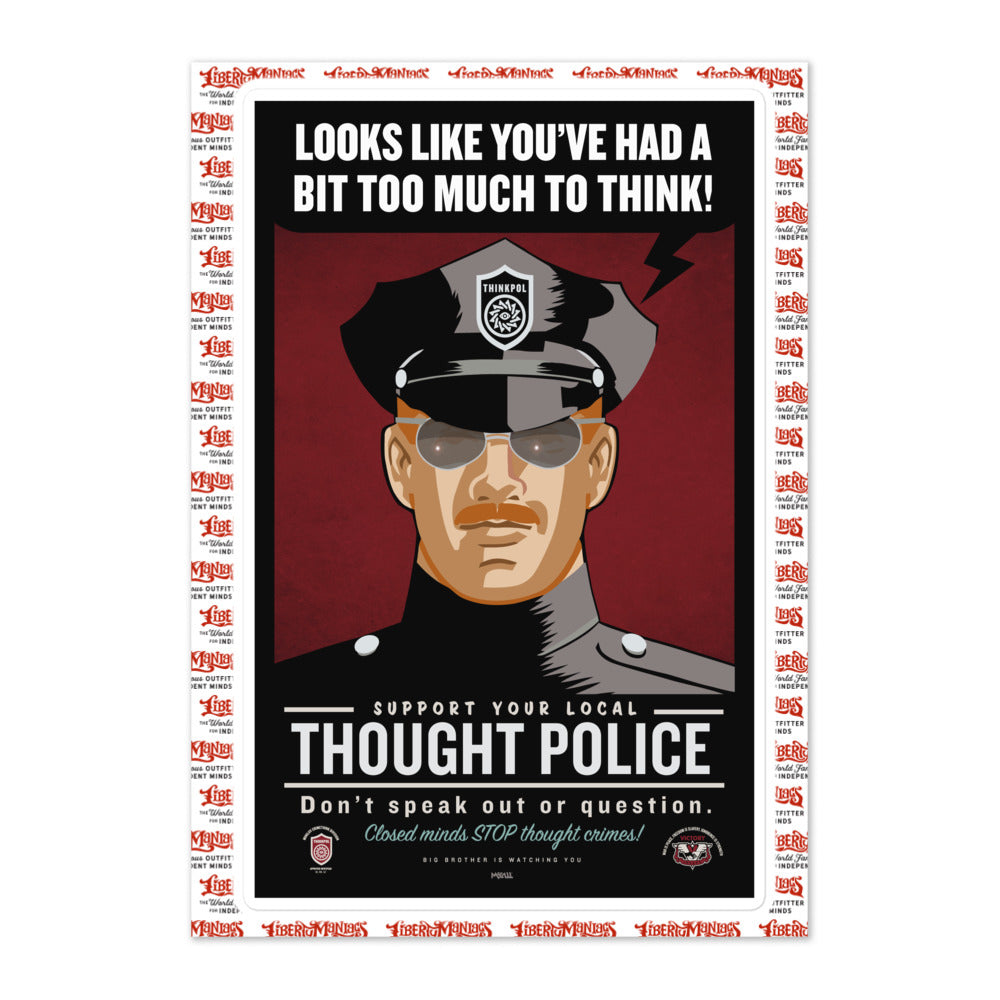Looks Like You&#39;ve Had A Bit Too Much To Think Thought Police Mega Sticker