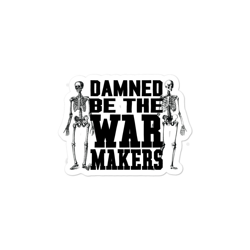 Damned Be The War Makers Sticker