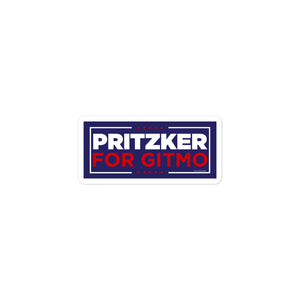 Pritzker for GITMO Sticker
