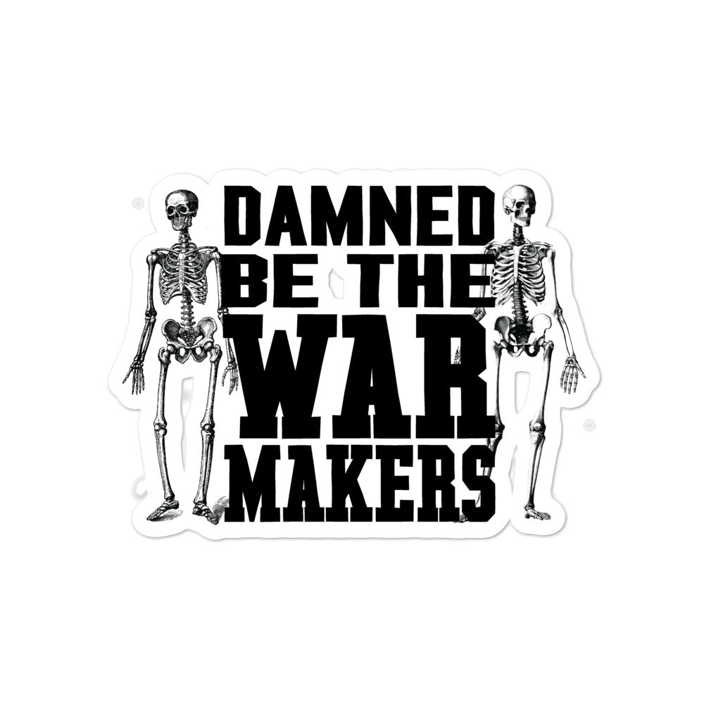 Damned Be The War Makers Sticker