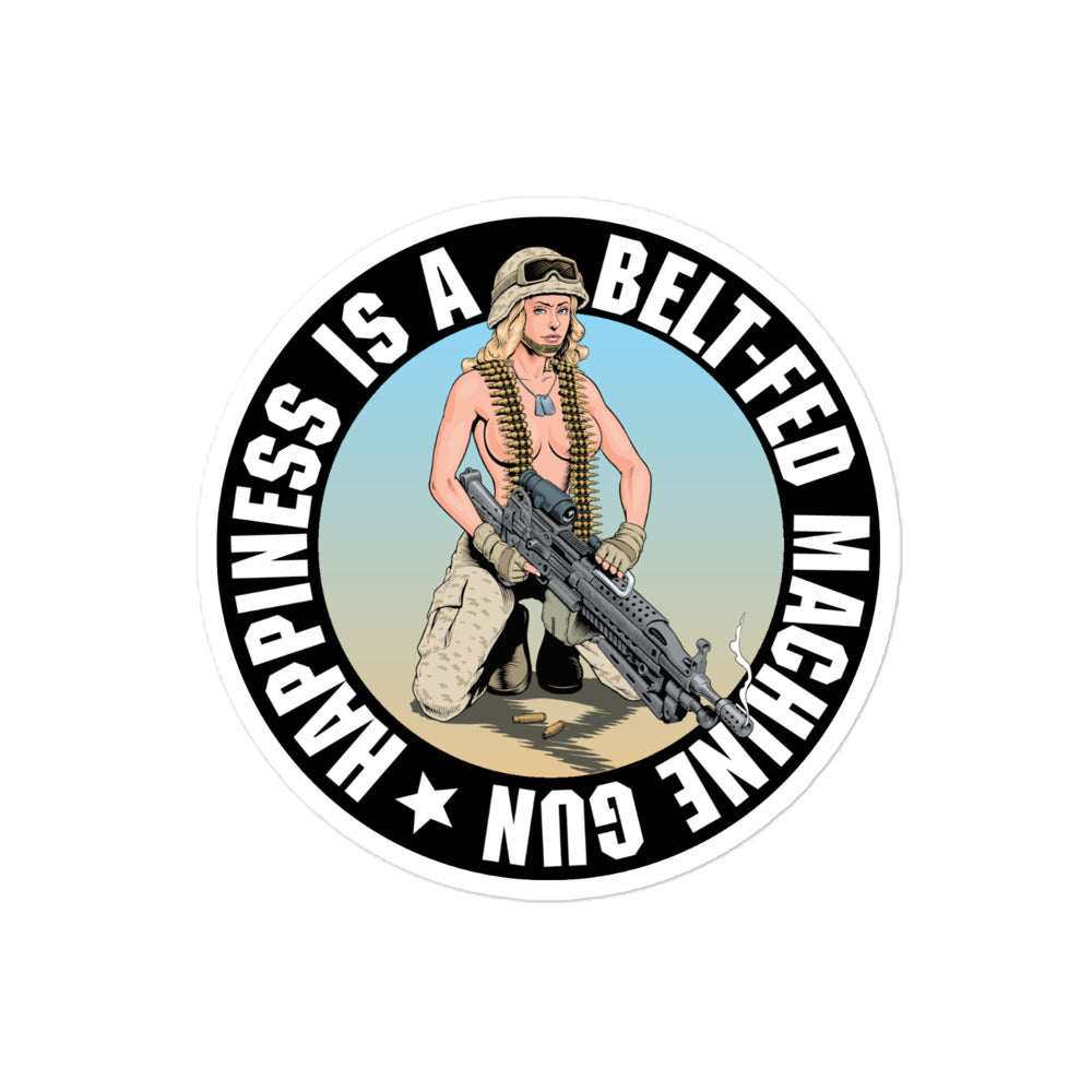 Happiness Is a Belt-Fed Machine Gun Sticker