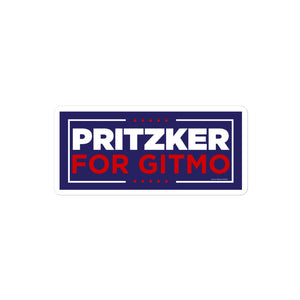 Pritzker for GITMO Sticker
