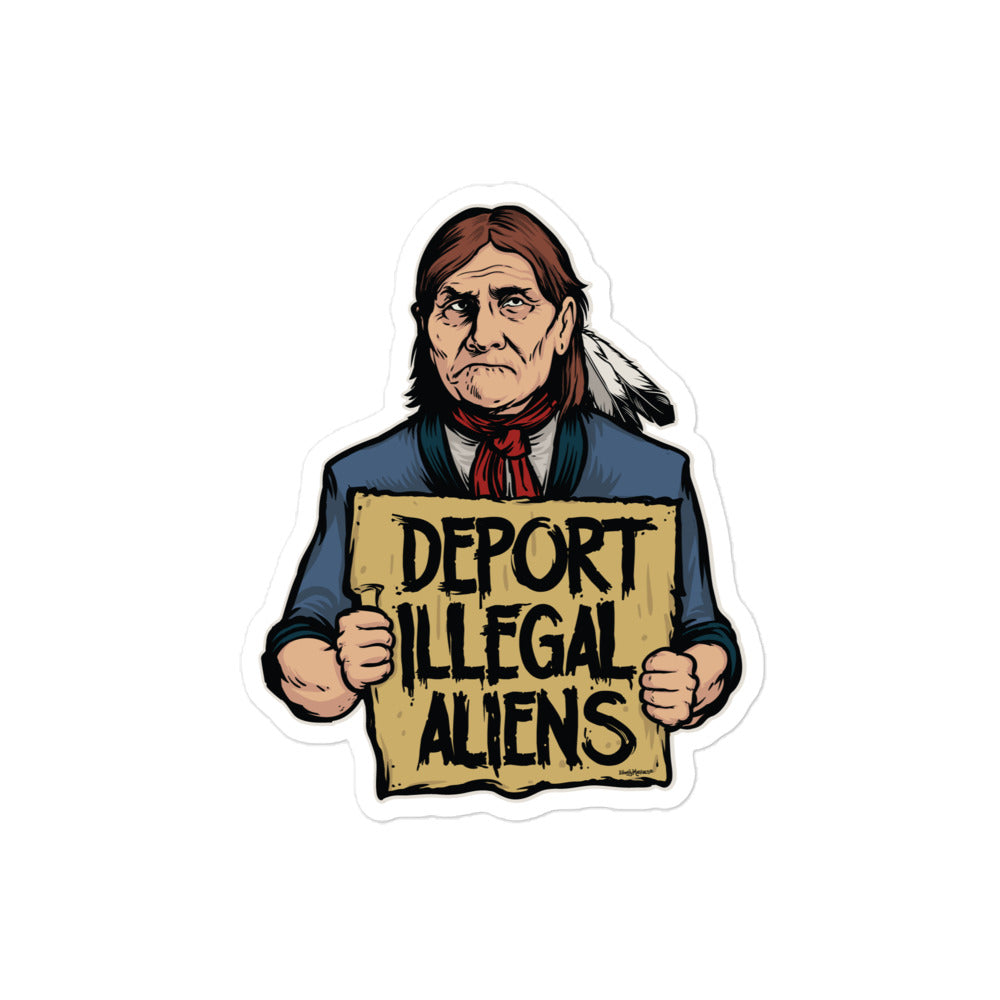 Deport Illegal Aliens Geronimo Sticker