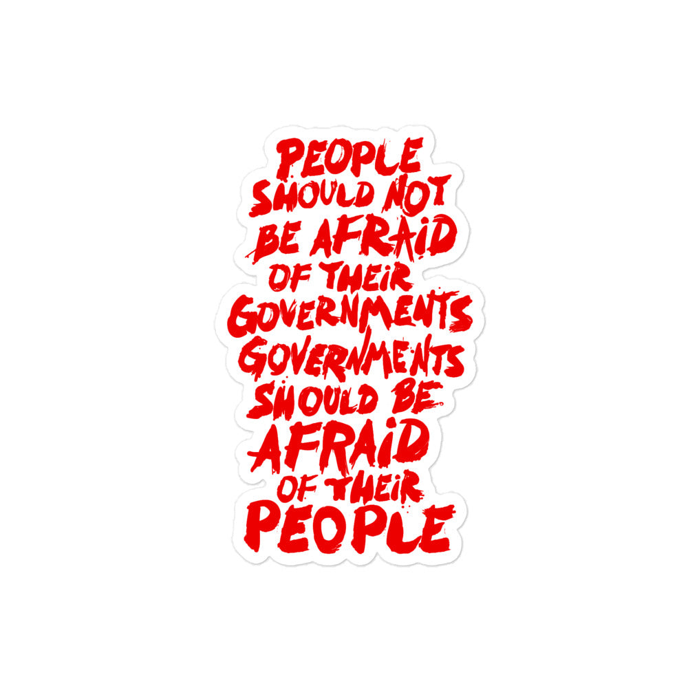 People Should Not Be Afraid of Their Governments Sticker