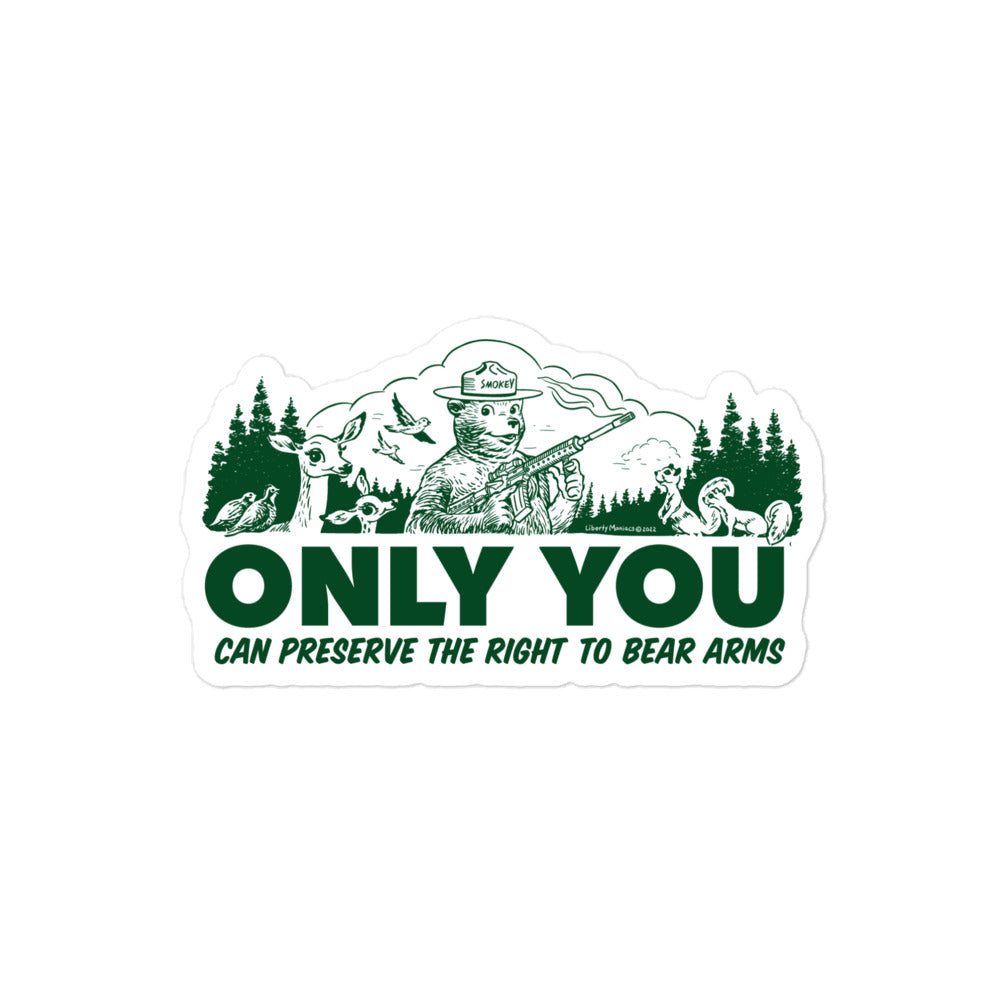 Only You Can Preserve the Right To Bear Arms Sticker