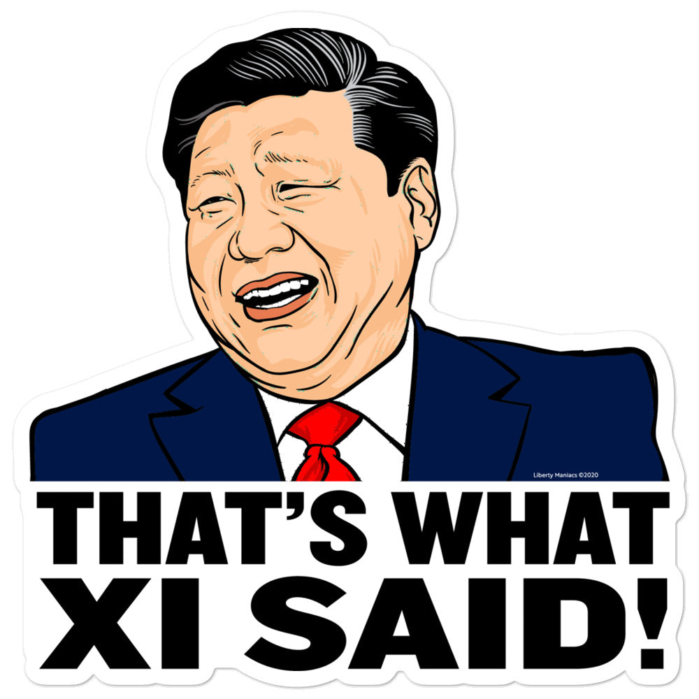 That&#39;s What Xi Said Sticker