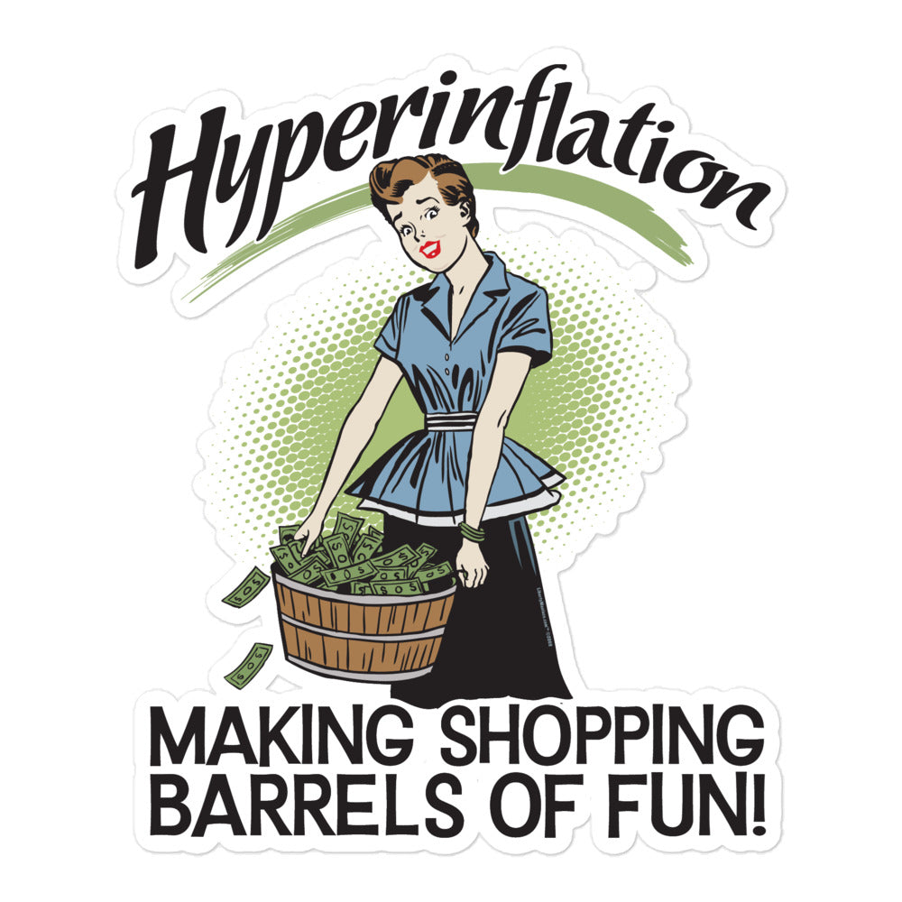 Hyperinflation Making Shopping Barrels of Fun Sticker