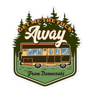 Get Me Away From Democrats RV Sticker