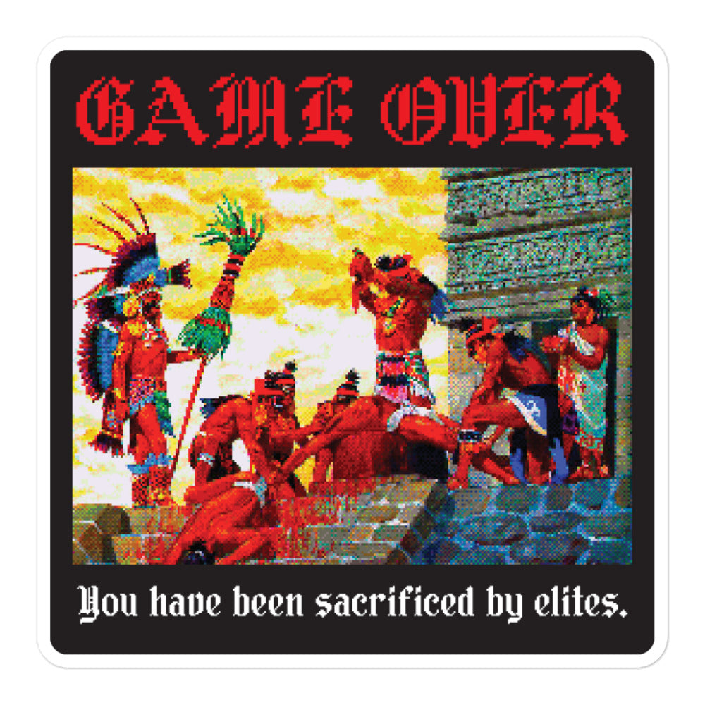 Game Over You Have Been Sacrificed By Elites Pixel Art Sticker