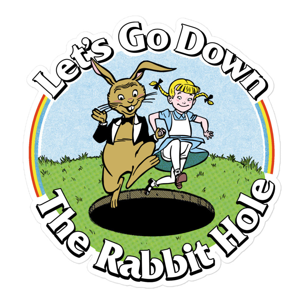Let&#39;s Go Down the Rabbit Hole Sticker