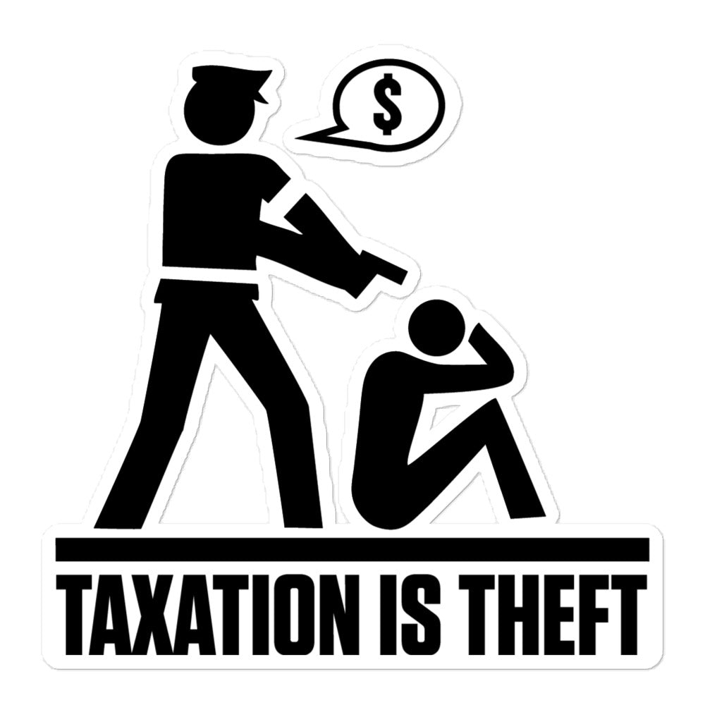 Taxation Is Theft Diecut Sticker
