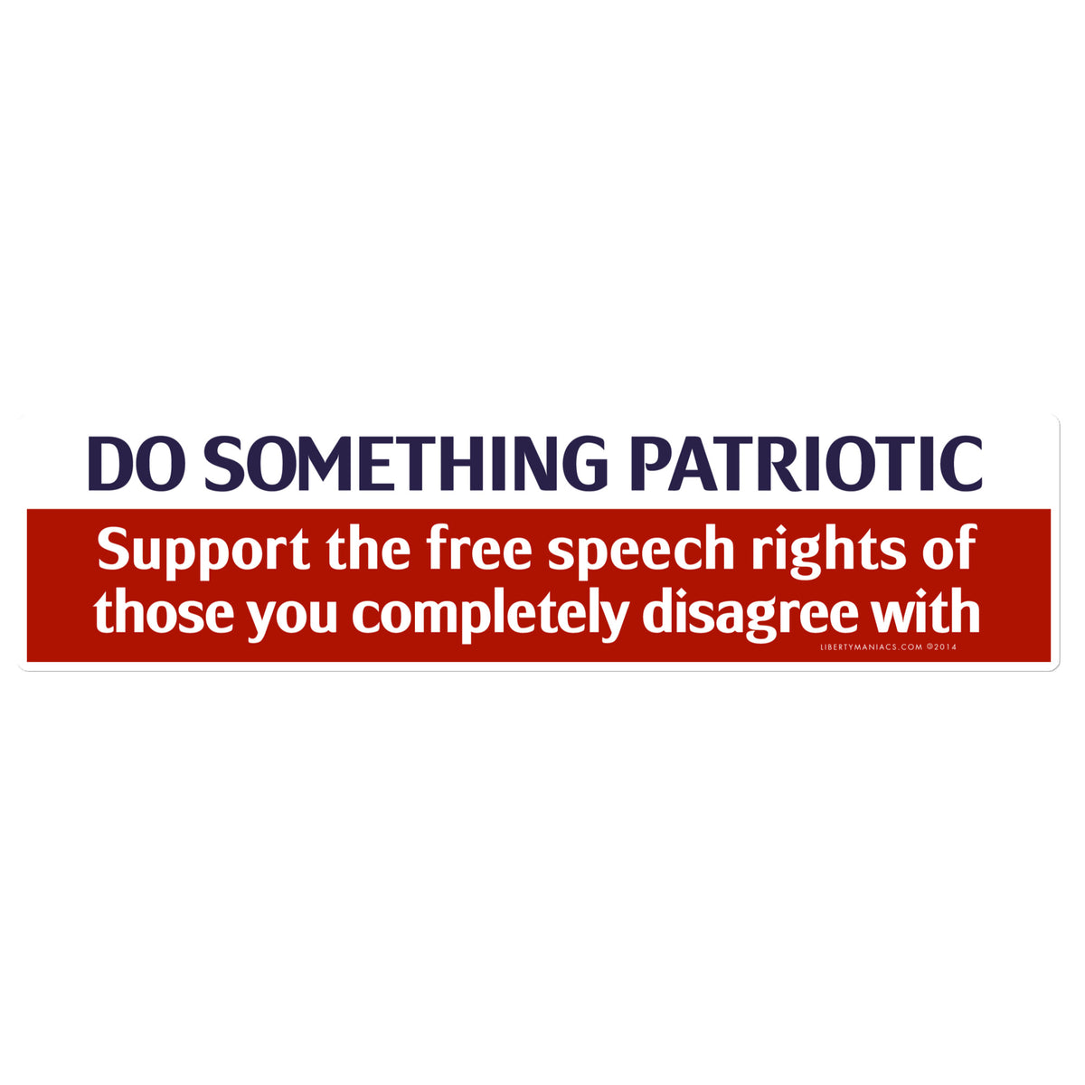 Do Something Patriotic Free Speech Bumper Sticker