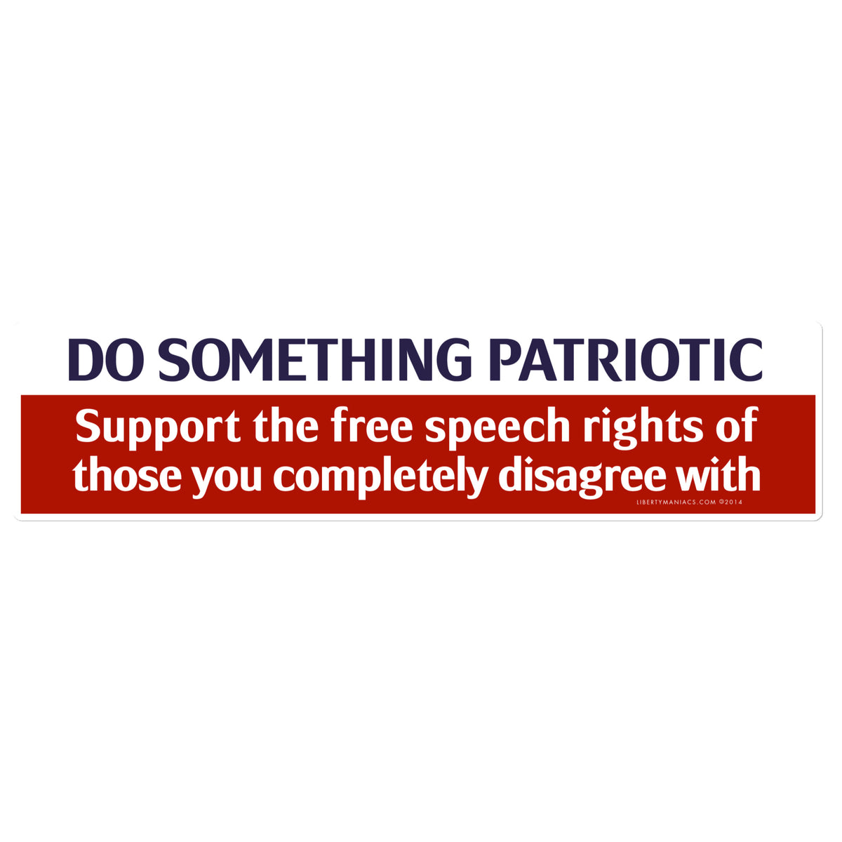 Do Something Patriotic Free Speech Bumper Sticker