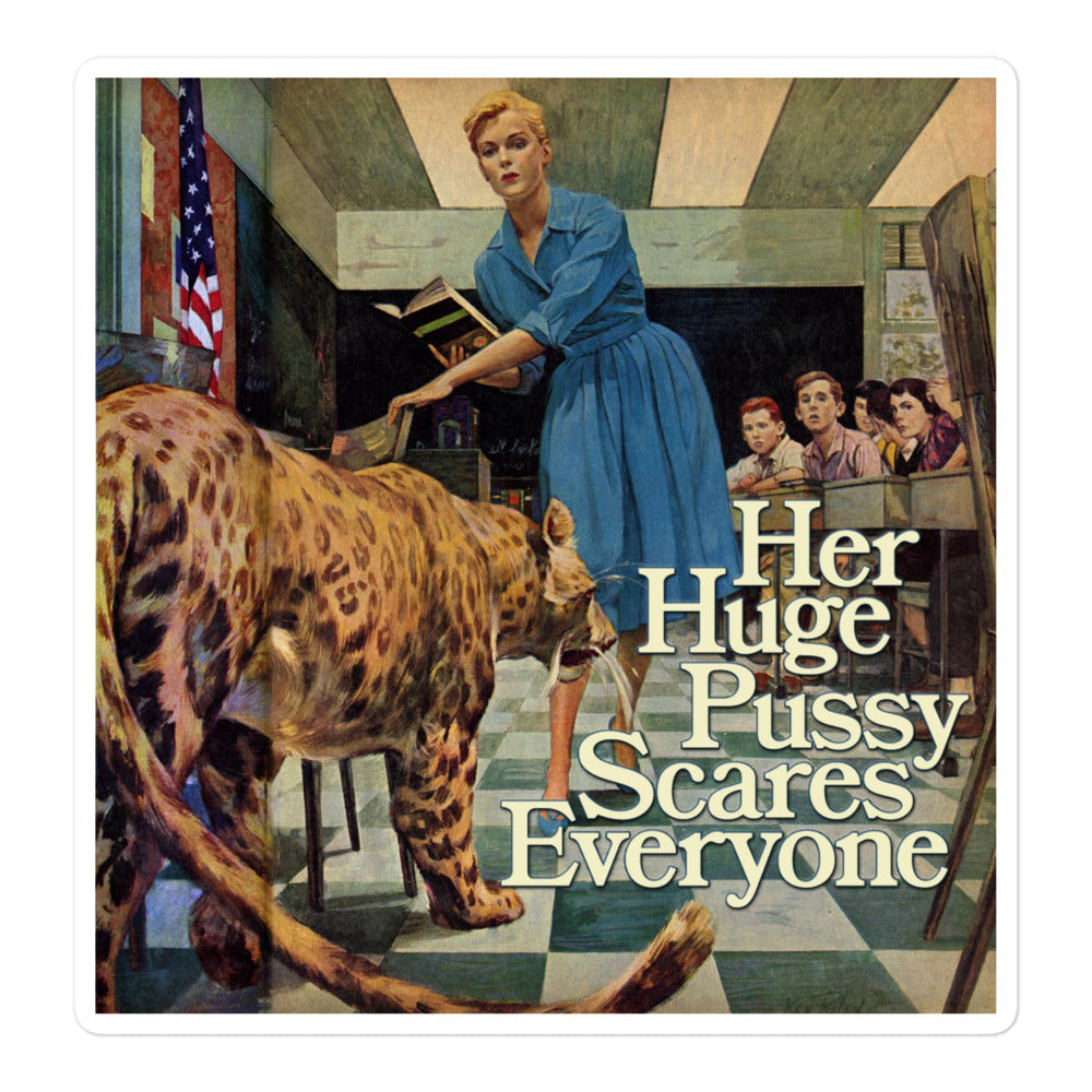 Her Huge Pussy Scares Everyone Sticker