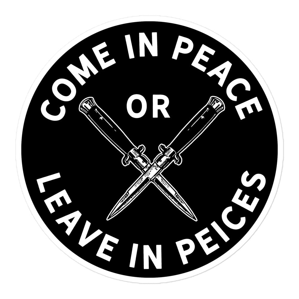 Come in Peace or Leave in Pieces Switchblade Sticker