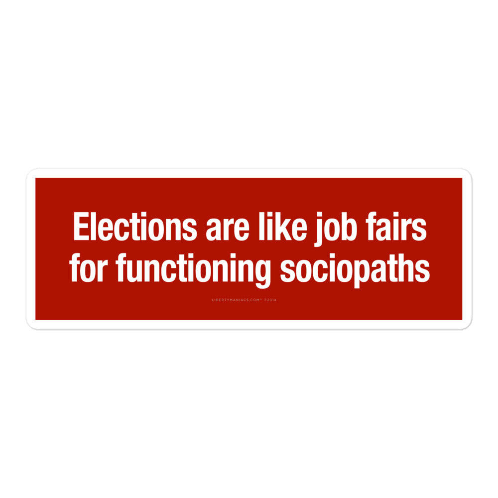 Election and Sociopaths Sticker