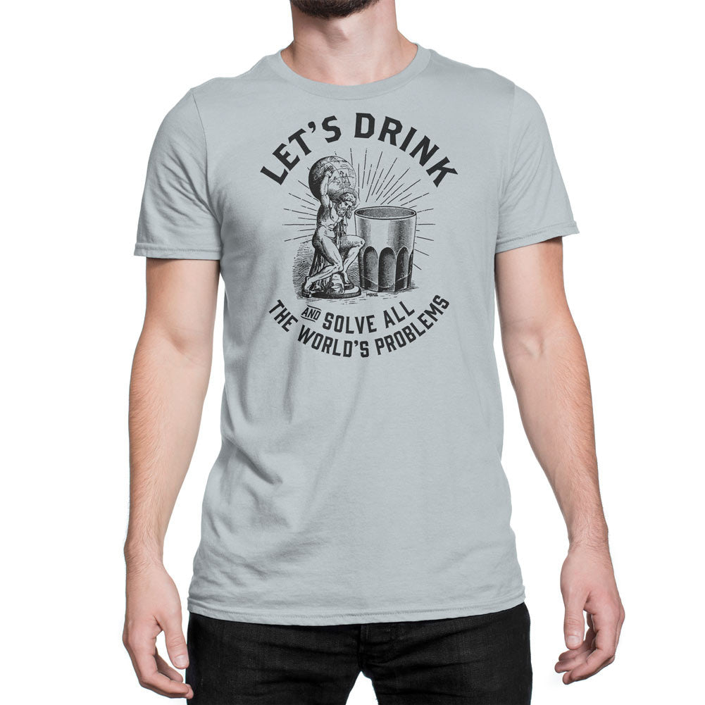 Let's Drink and Solve All The World's Problems Graphic T-Shirt