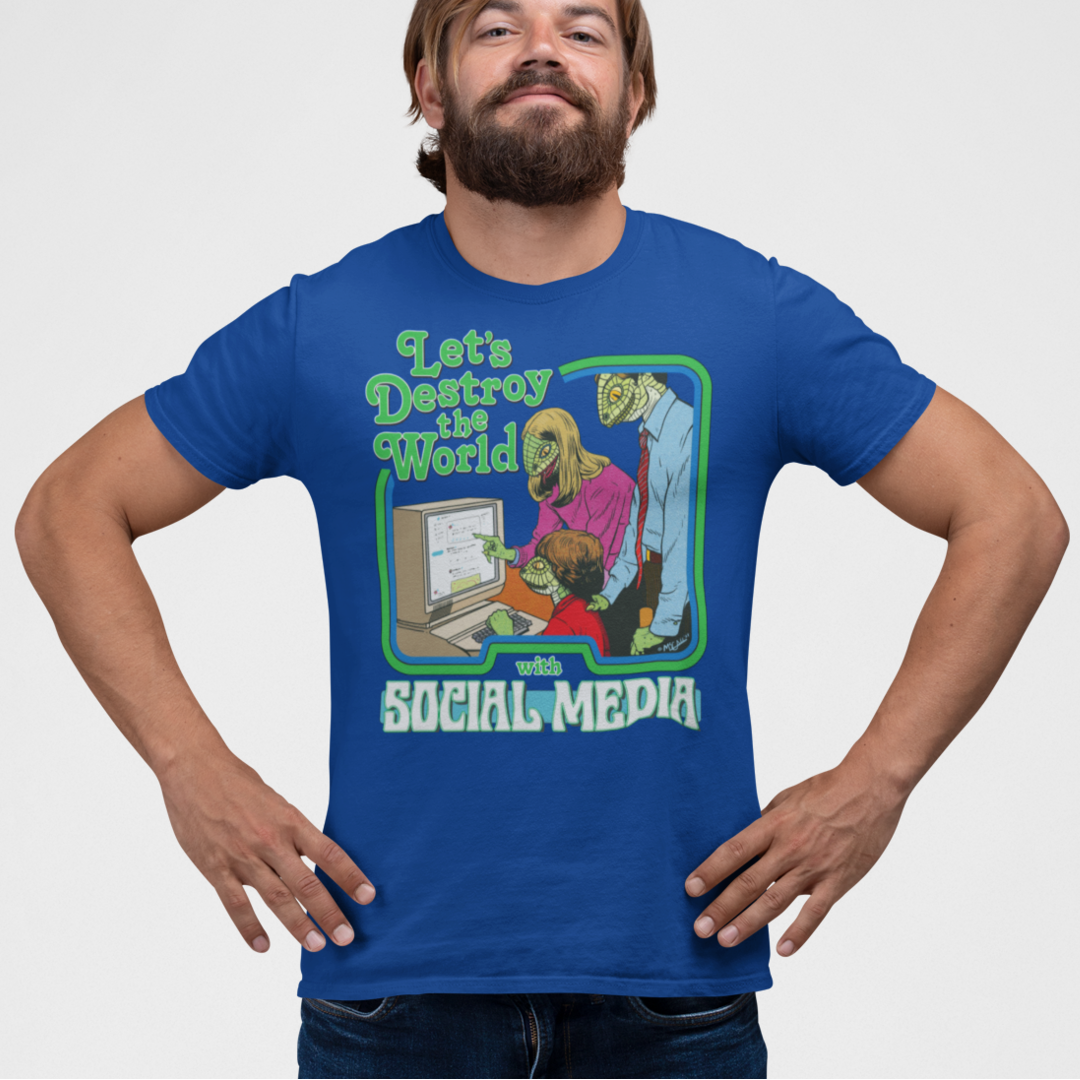 Let's Destroy the World with Social Media T-Shirt