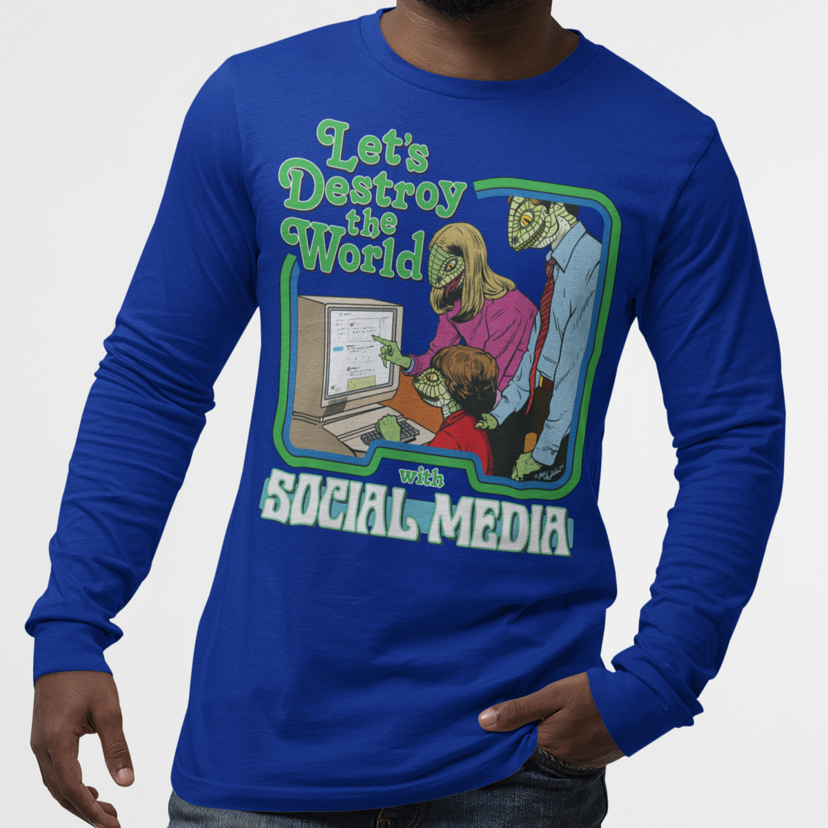 Let&#39;s Destroy the World with Social Media Long Sleeve Tee