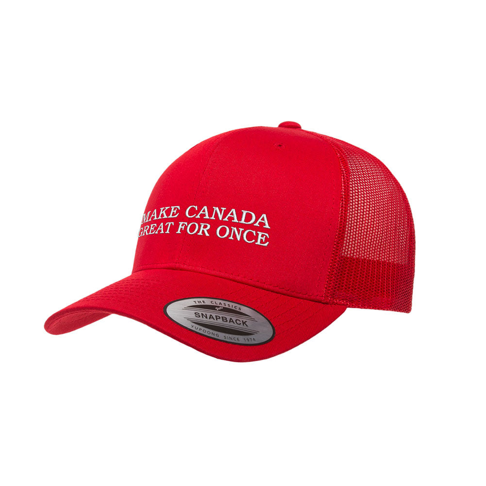 Make Canada Great For Once Trucker Cap