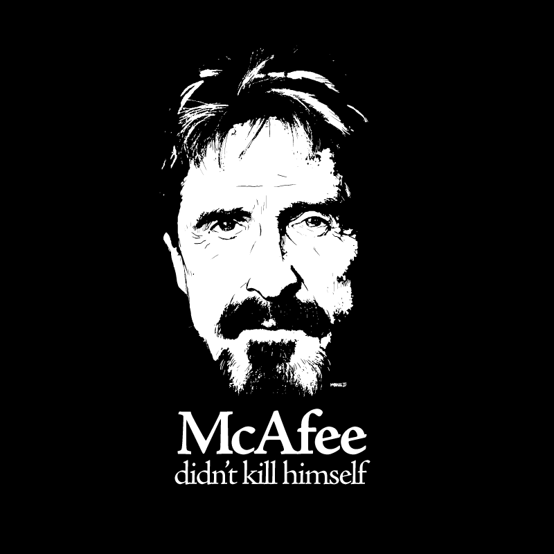 McAfee Didn&#39;t Kill Himself T-Shirt