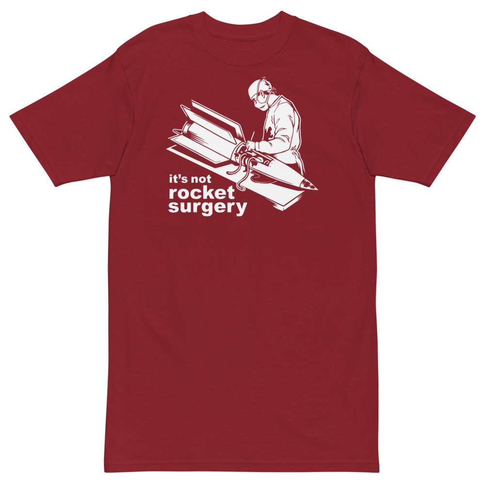 It&#39;s Not Rocket Surgery Men’s Premium Heavyweight Tee