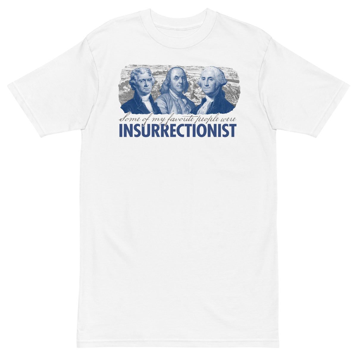Some of My Favorite People Were Insurrectionist Men&#39;s Heavyweight T-Shirt