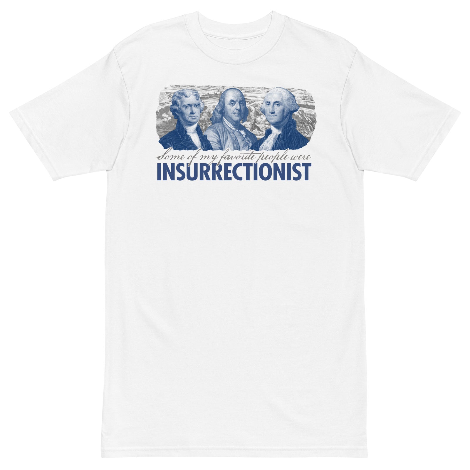 Some of My Favorite People Were Insurrectionist Men's Heavyweight T-Shirt