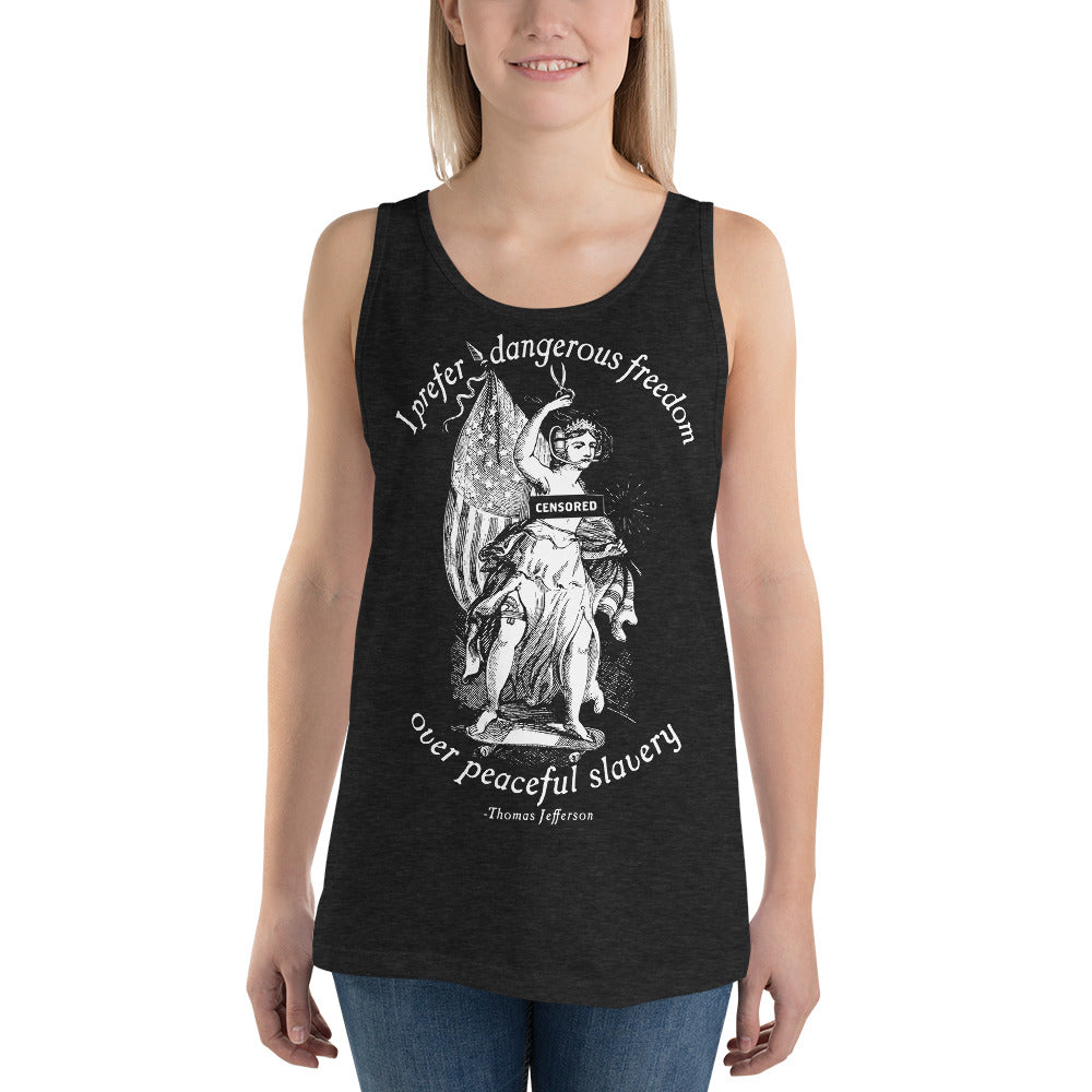 I Prefer Dangerous Freedom Jefferson Quote Unisex Tank Top