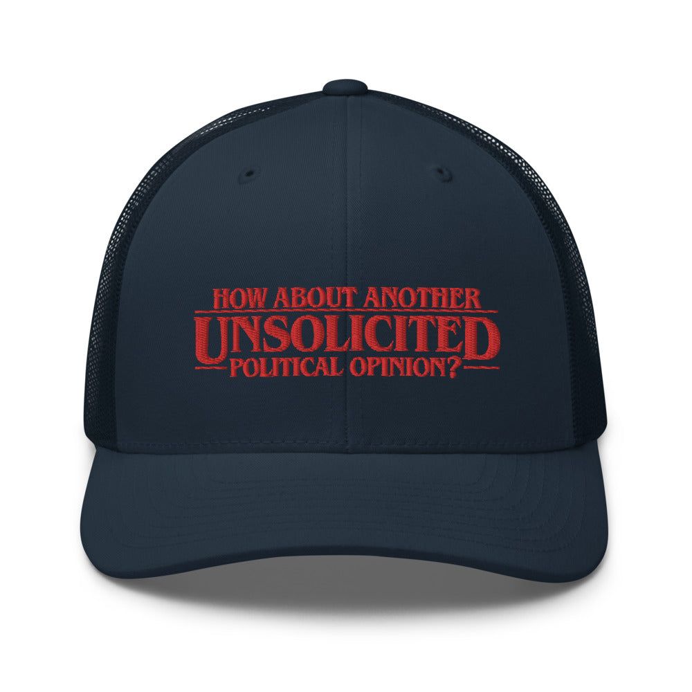 Unsolicited Political Opinions Trucker Cap