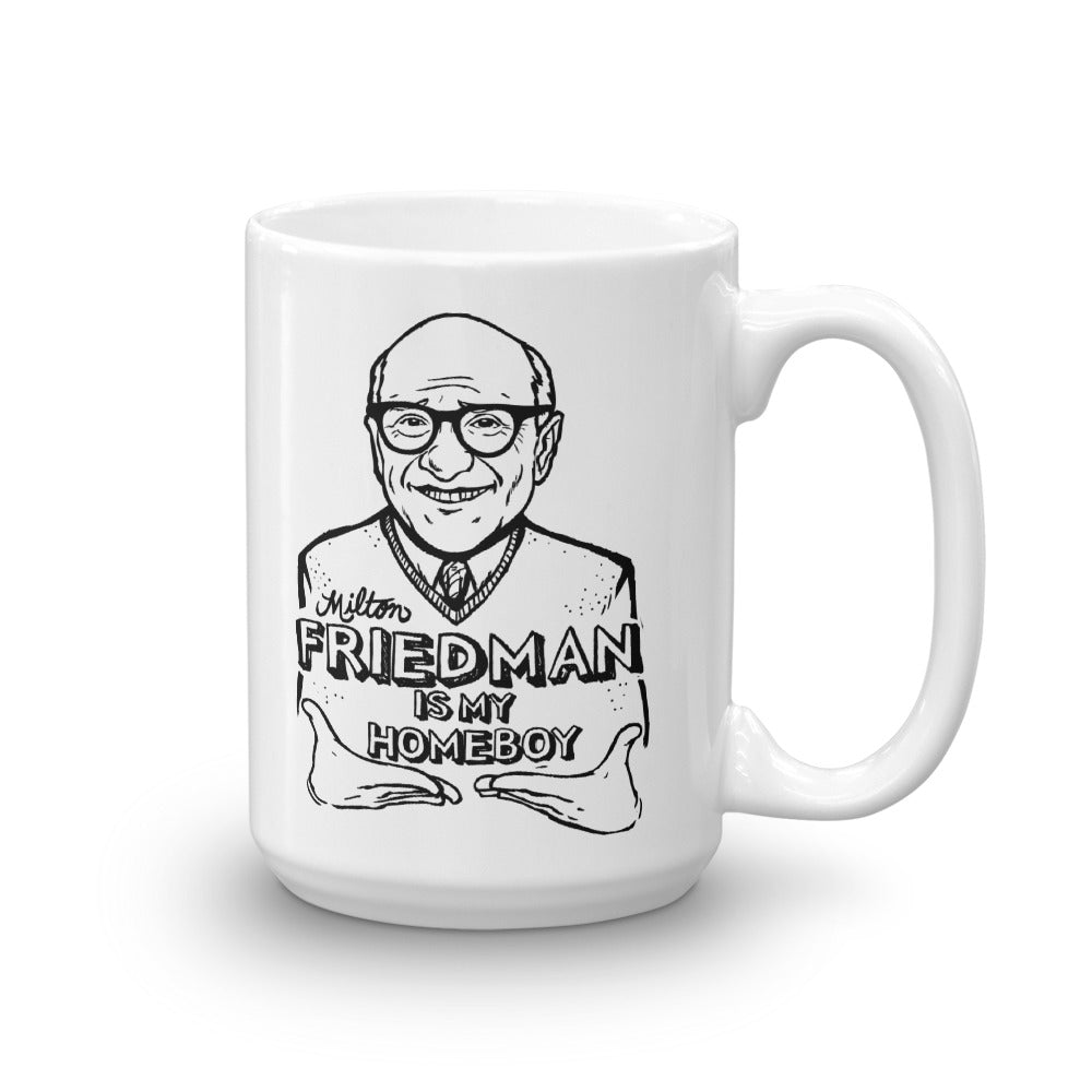 Milton Friedman is My Homeboy Mug