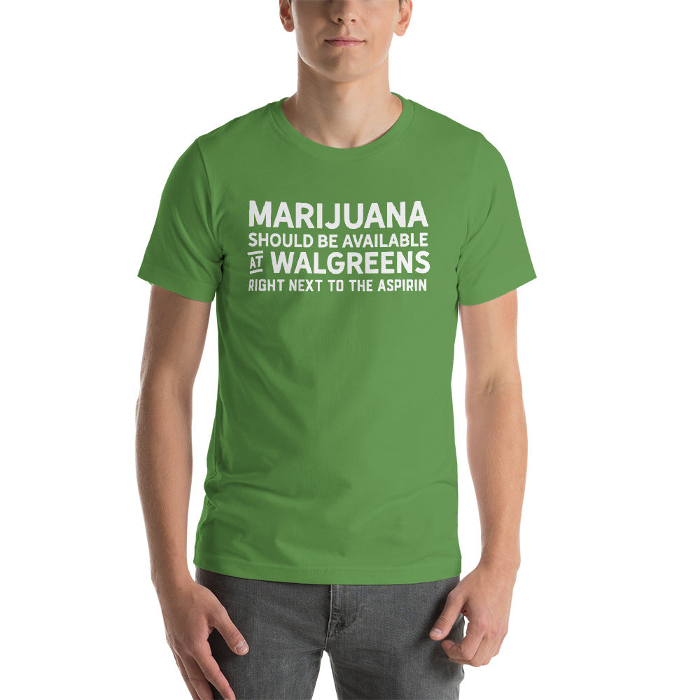 Marijuana Should Be Available Unisex T-Shirt