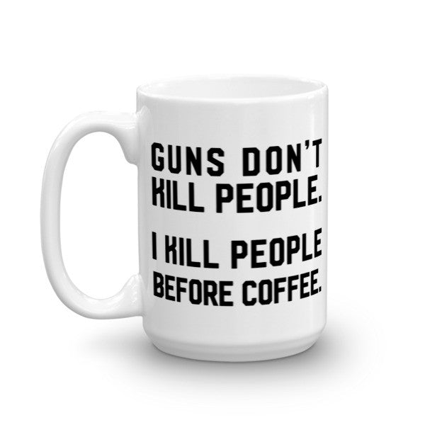 Guns Don't Kill People Mug
