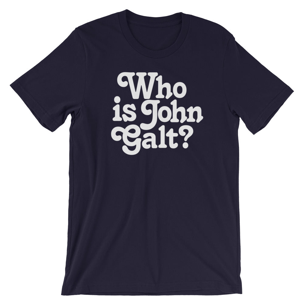 Who Is John Galt? T-Shirt