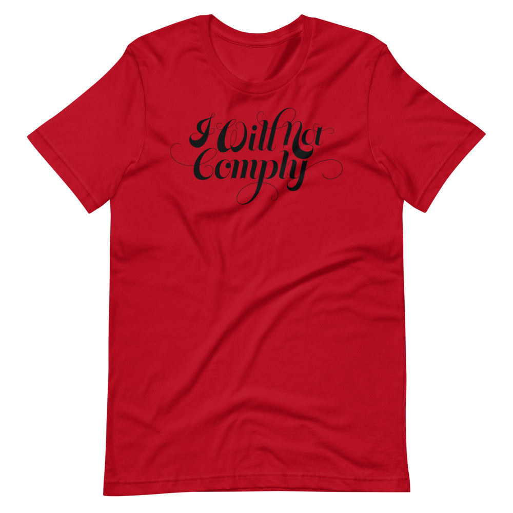 I Will Not Comply T-Shirt
