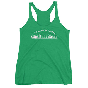 I'd Rather Be Reading the Fake News Ladies Triblend Tank Top