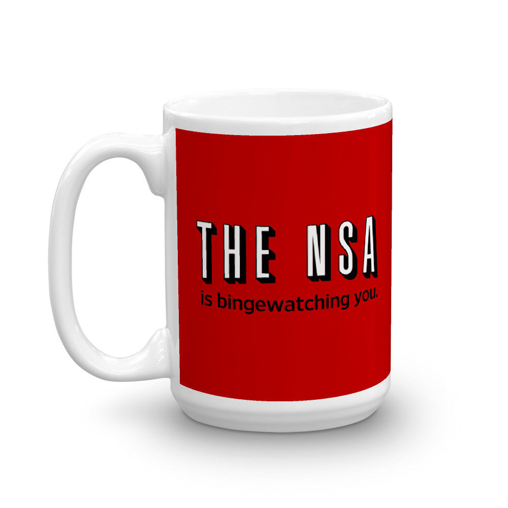 The NSA is Binge-watching You Mug