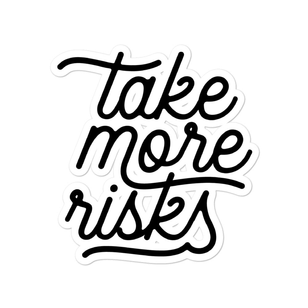 Take More Risks Sticker