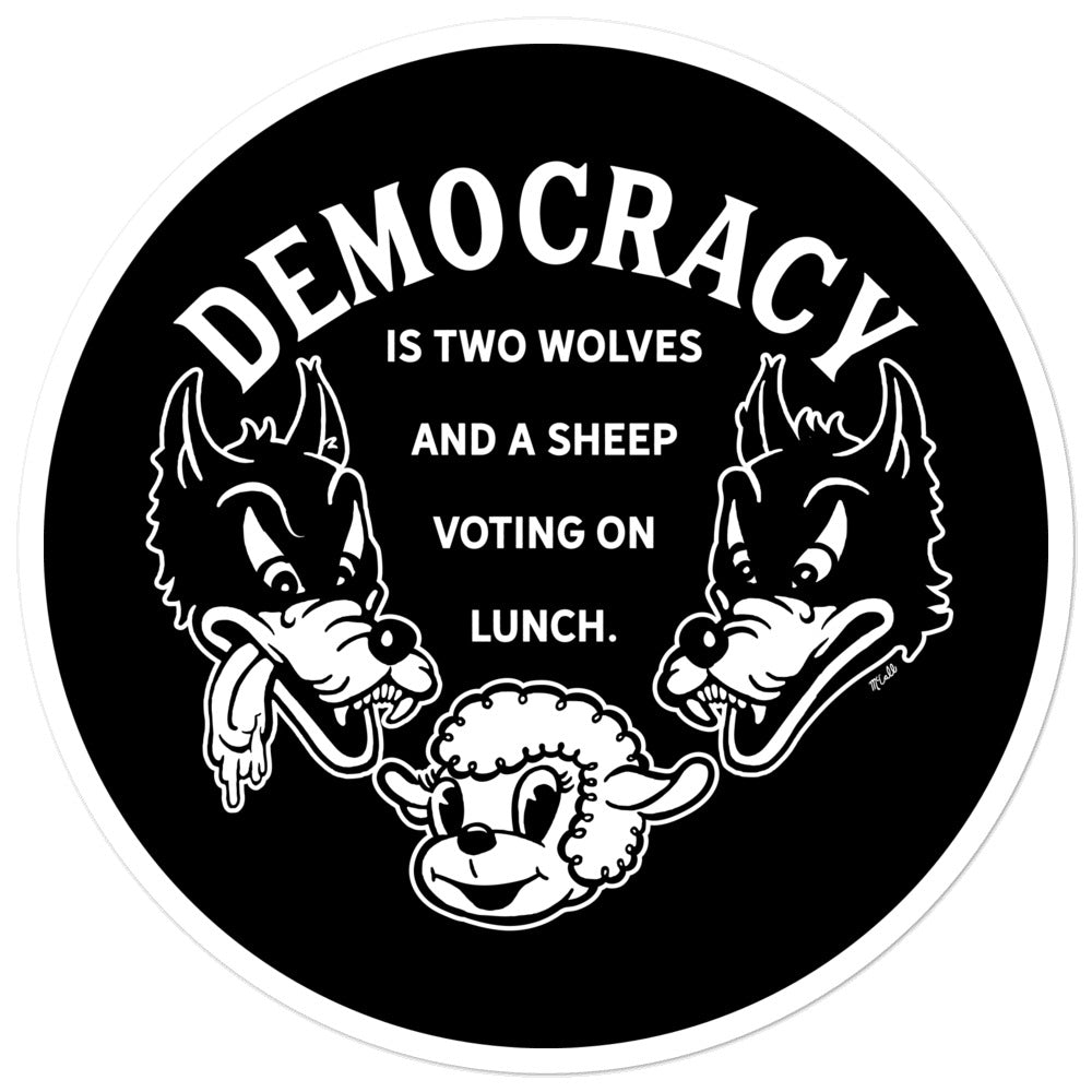 Democracy Two Wolves and A Sheep Voting Sticker